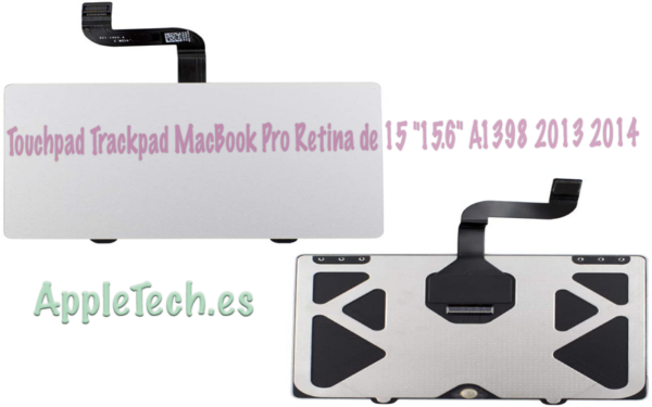Trackpad ORIGINAL APPLE para MacBookPro11,2 finales de 2013 y MacBookPro11,3 mediados de 2014 A1398